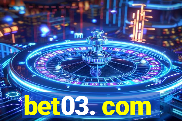 bet03. com